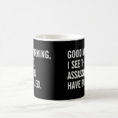 Guten Morgen, ich sehe, dass die Mörder Versagt ha Kaffeetasse (Mittel)