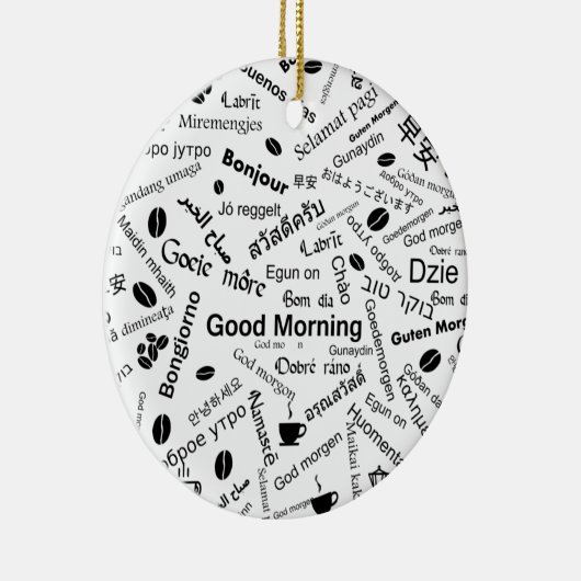 Guten Morgen in allen Sprachen Keramik Ornament (Rechts)