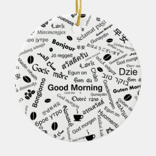 Guten Morgen in allen Sprachen Keramik Ornament