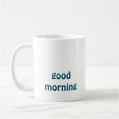 Guten Morgen Kaffeetasse (Links)
