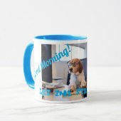 Guten Morgen! Lassen Sie den Druck anfangen… Tasse (Vorderseite Links)