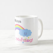 Guten Morgen Regenbogen, lächelnde Wolke, dein Nam Kaffeetasse (VorderseiteRechts)