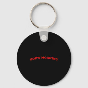 Guten Morgen Religiös Gott T-Shirt.png Schlüsselanhänger