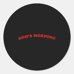 Guten Morgen Religiöses Gott T-Shirt.png Runder Aufkleber