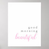 Guten Morgen schöne positive Botschaft Poster (Vorne)