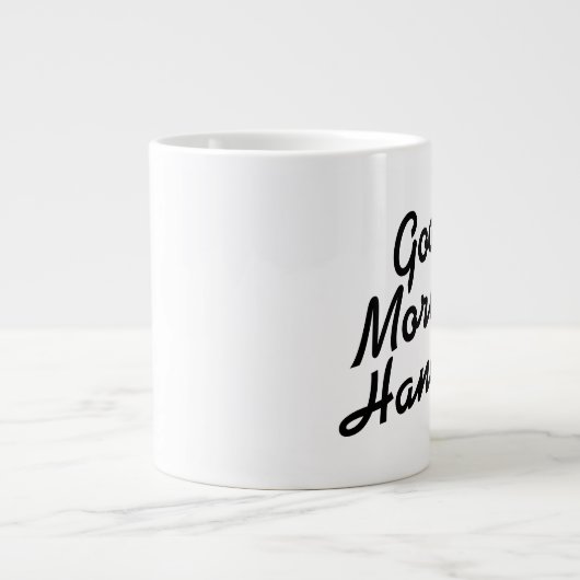 Guten Morgen Schöne schwarz-weiße Jumbo-Tasse (Vorderseite)