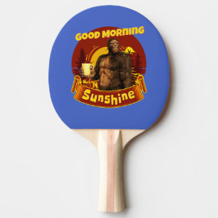Guten Morgen Sonnenschein Bigfoot Kaffee Humor Kun Tischtennis Schläger