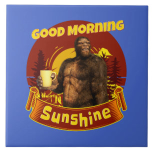 Guten Morgen Sonnenschein Funny Bigfoot Fliese