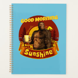 Guten Morgen Sonnenschein Funny Bigfoot Kaffee Planer