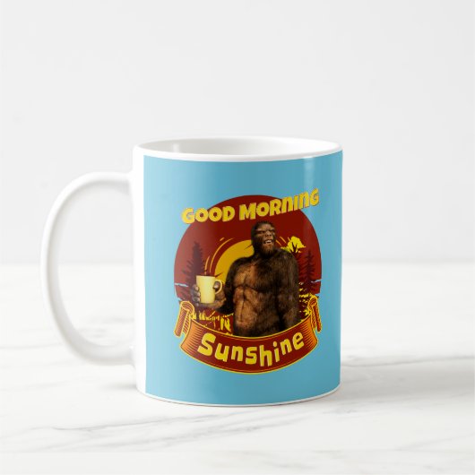 Guten Morgen Sonnenschein Funny Bigfoot Kaffeetasse (Links)