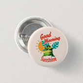Guten Morgen Sonnenschein Lustiger Chamäleon Button (Vorne & Hinten)