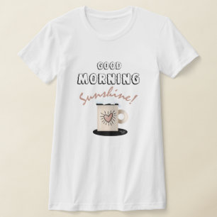 Guten Morgen Sonnenschein T-Shirt