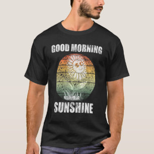 Guten Morgen Sonnenschein T-Shirt