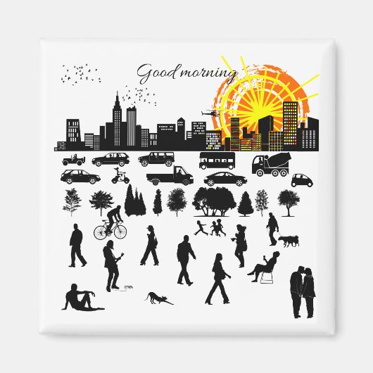 Guten Morgen, Stadt lustig, elegant, positiv, cool Magnet (Vorne)