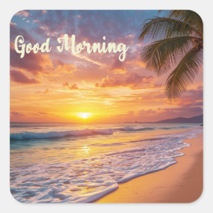 Guten Morgen Strand Leben 02 Quadratischer Aufkleber