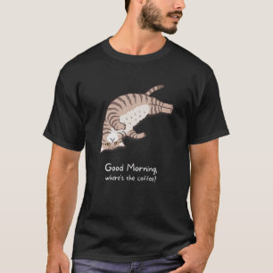 Guten Morgen Wo ist der Kaffee Katzenkaffee 1 T-Shirt