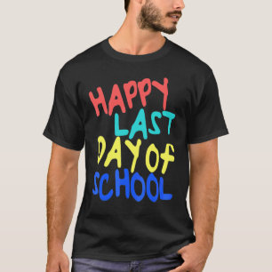 Guten Tag der Schüler und Lehrer am letzten Tag 3 T-Shirt
