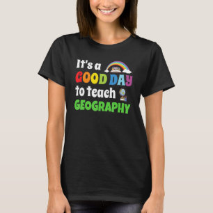 Guten Tag, Geografie-Lehrer zu unterrichten T-Shirt