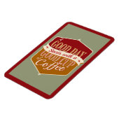 Guten Tag, guter Kaffee Magnet (Linke Seite)