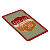 Guten Tag, guter Kaffee Magnet (Rechte Seite)