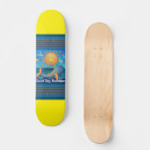 Guten Tag Sonnenschein Skateboard (Vorderseite)