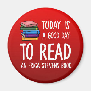 Guten Tag, um das Buch Erica Stevens zu lesen Magnet