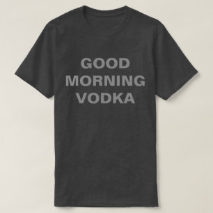 GUTENmorgen-WODKA T-Shirt