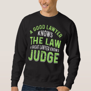 Guter Anwalt kennt Recht Großer Anwalt kennt Richt Sweatshirt