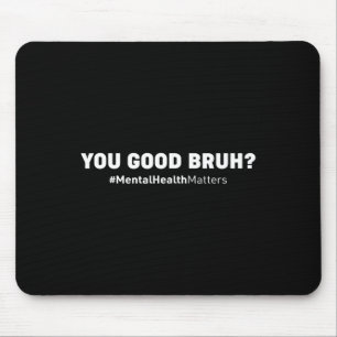 Guter Bruh Mental Health Human Brain Counselor Tho Mousepad