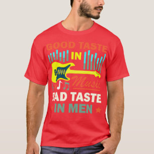 Guter Geschmack in der Musik Schlechter Geschmack T-Shirt
