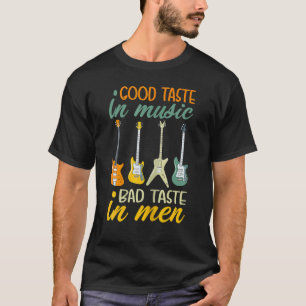 Guter Geschmack in Musik schlechter Geschmack in M T-Shirt