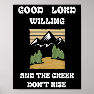 Guter Gott, Willing Creek soll nicht ansteigen Poster