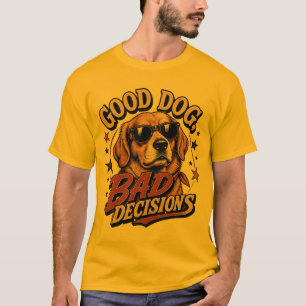 Guter Hund schlechte Entscheidungen Lustiges Vinta T-Shirt