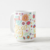 Guter Tag für ein gutes Zitat Kaffeetasse (Vorderseite Links)