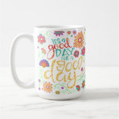 Guter Tag für ein gutes Zitat Kaffeetasse (Links)