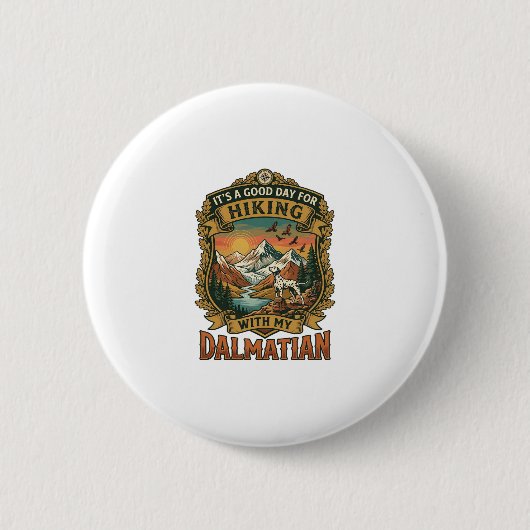 Guter Tag Wandern Dalmatiner Hund Berge Fluss Button (Vorderseite)