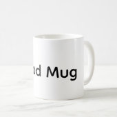 Guter Tassen-Spruch  Kaffeetasse (VorderseiteRechts)