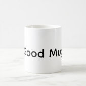 Guter Tassen-Spruch  Kaffeetasse (Mittel)