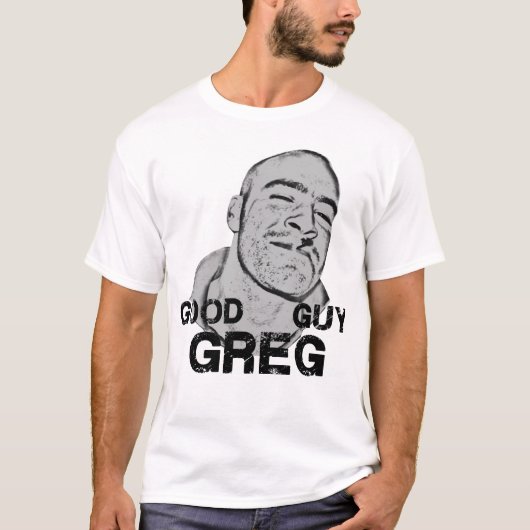 Guter Typ Greg T-Shirt (Vorderseite)
