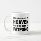 GUTER TYP WIRD SCHLECHTER TYP ZU PATPONG HÖREN KAFFEETASSE (Links)