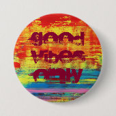 "Guter Vibes-nur" sonnige bunte abstrakte Kunst Button (Vorderseite)