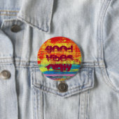 "Guter Vibes-nur" sonnige bunte abstrakte Kunst Button (Beispiel)