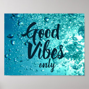 Guter Vibes und cooles blaues Wasser Poster