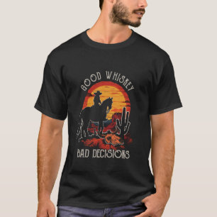 Guter Whisky schlechte Entscheidung lustige Outfit T-Shirt