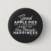Gutes Apple Pies-Zitat Button (Vorderseite)
