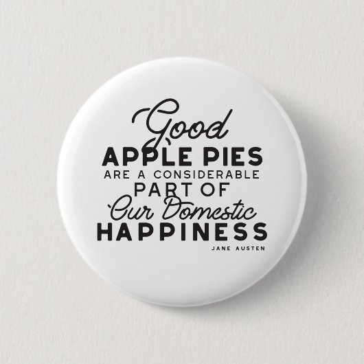 Gutes Apple Pies-Zitat Button (Vorderseite)