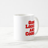 Gutes Aussehen und gute Küche Kaffeetasse (VorderseiteRechts)