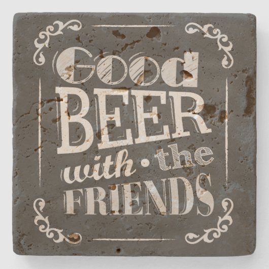 Gutes Bier mit Freunden Stone Untersetzer (Vorderseite)