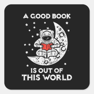 Gutes Buch ist außerirdisch Mond Weltraum Bücherwu Quadratischer Aufkleber