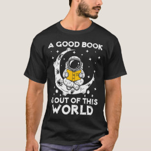 Gutes Buch Ist Außerirdischer Astronaut Mond Raum T-Shirt